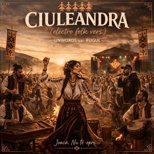 Ciuleandra (electro folk vers.) (feat. RUGUL)