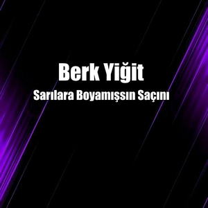 Sarılara Boyamışsın Saçını