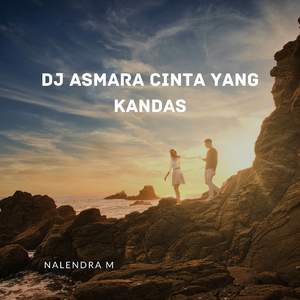 DJ Asmara Cinta Yang Kandas