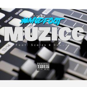 Muzicc (feat. Scales & Dawud)