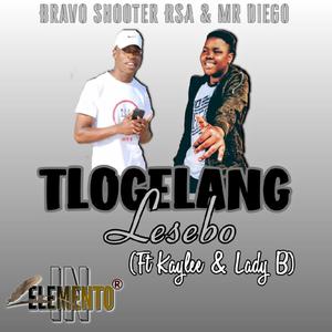 Tlogelang Lesebo (feat. Bravo Shooter ft Kaylee & Lady B)