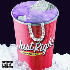 Just Right (feat. Lady Xo)