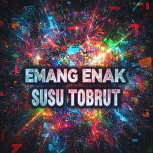 Emang Enak Susu Tobrut