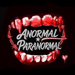 Anormal Paranormal (feat. AfterParty)