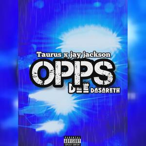 OPPS (feat. DEE DASARETH & JAY JACKSON)
