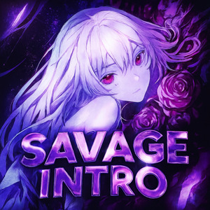 Savage Intro