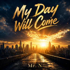 My Day Will Come