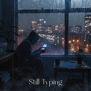 Still Typing