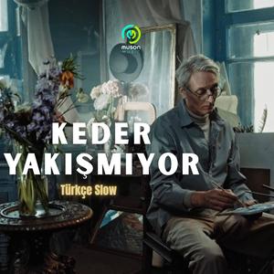 Keder Yakışmıyor