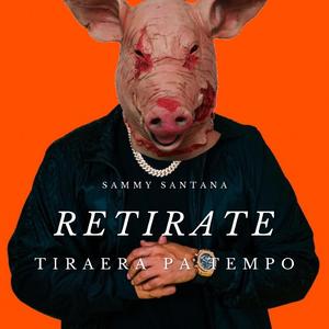 Retirate (Tiraera Pa Tempo)
