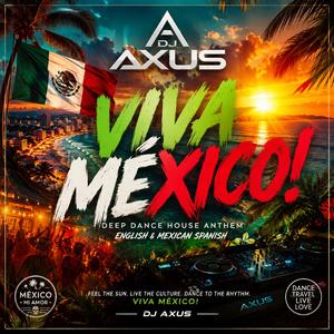 VIVA MÉXICO!
