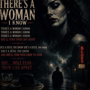 Theres a woman i know