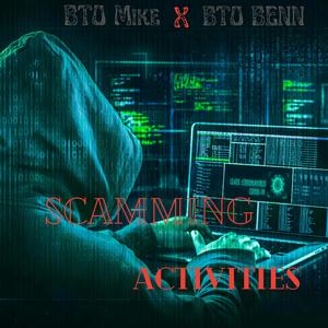 Scamming Activities (feat. BTO BENN)