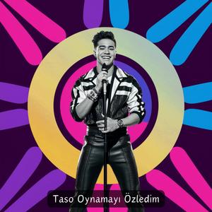 Taso Oynamayı Özledim