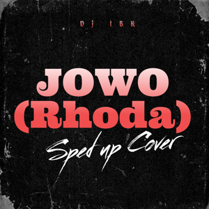 Jowo (Rhoda) Sped Up (Cover)