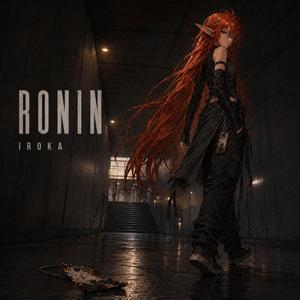 Ronin (feat. IroKa)