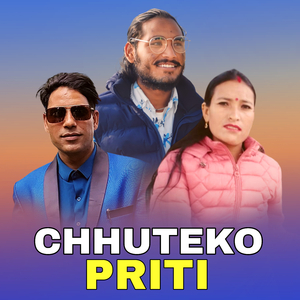 CHHUTEKO PRITI