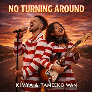 No Turning Around (feat. Kimya & Tame'eko Wan)
