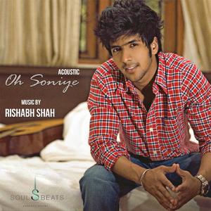 Rishabh Shah- Oh Soniye (Acoustic) feat. Anirudh Bhola (Acoustic)