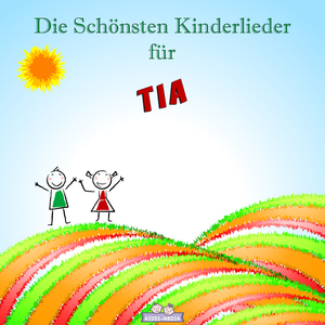 Lob Lied für Tia (Personalisiert)