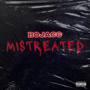 Mistreated