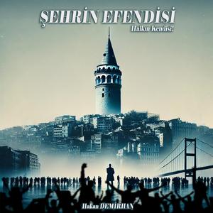 ŞEHRİN EFENDİSİ