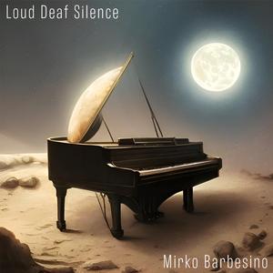 Loud Deaf Silence