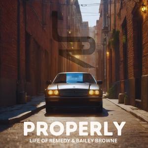 Properly (feat. Bailey Browne)