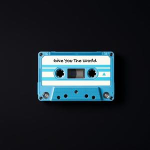 Give You The World