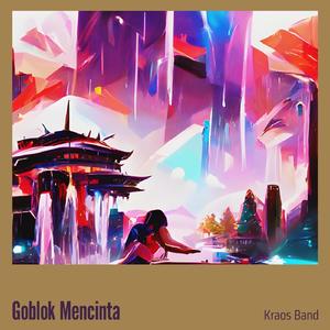 Goblok Mencinta