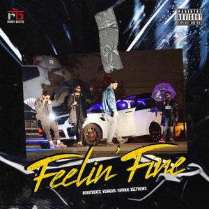 Feelin' Fine (feat. Vsinghs & Keetview$)