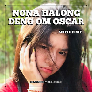 NONA HALONG DENG OM OSCAR (Akletu Style)