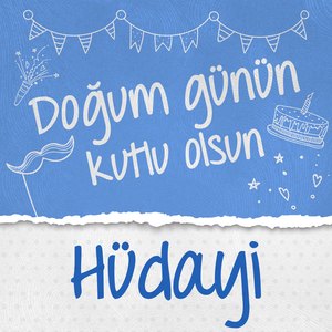 Doğum Günün Kutlu Olsun Hüdayi