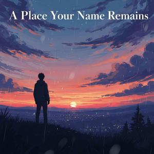 A Place Your Name Remains