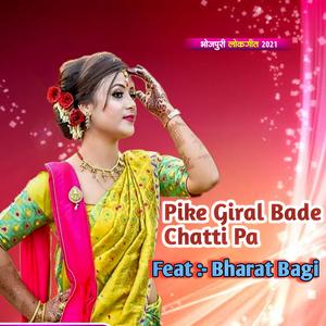 Pike Giral Bade Chatti pa (feat. Arvind Bind)