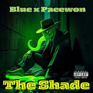 The Shade (feat. Pacewon)
