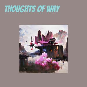 Thoughts of Way