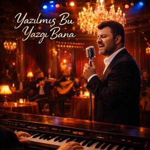 Yazılmış Bu Yazgı Bana (Tsm-Romantik)