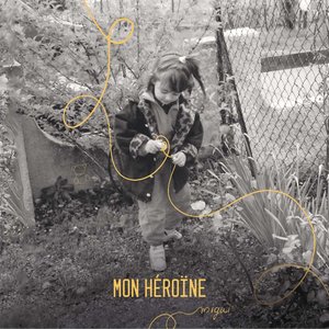 MON HÉROÏNE