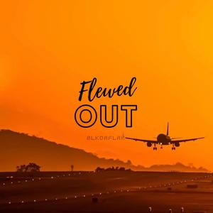 Flewed Out (Freestyle)