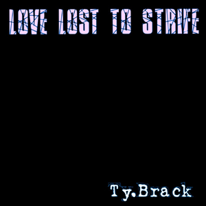 Love Lost to Strife