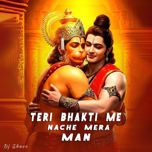 Teri Bhakti Me Nache Mera Man