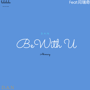BE WITH U