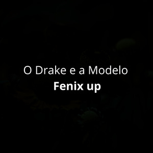 O Drake e a Modelo