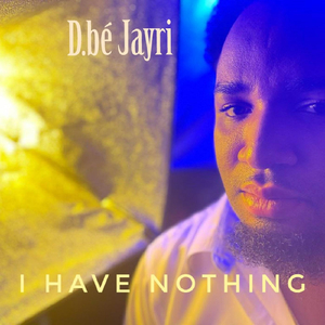 I Have Nothing