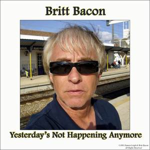 Yesterday's Not Happening Anymore