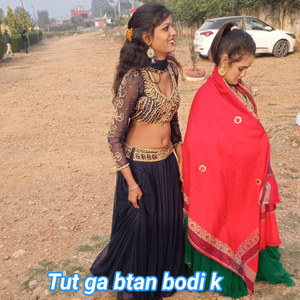 Tut ga btan bodi k