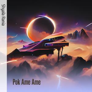 Pok Ame Ame