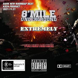 EXTREMELY FOR NEW AGE KING(地下八英里参赛专用beat)