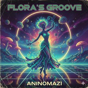 Flora's groove!